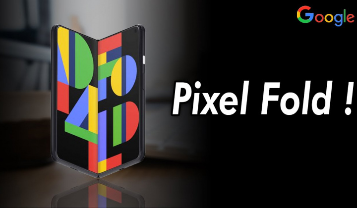 Ấn tượng Google Pixel Fold - Smartphone màn hình gập đầu tiên trên thế giới có mức giá tầm trung