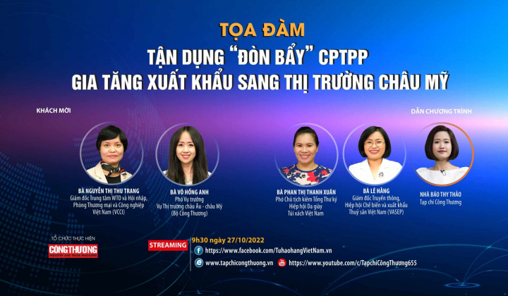[Tọa đàm trực tuyến] Tận dụng “đòn bẩy” CPTPP, gia tăng xuất khẩu sang thị trường châu Mỹ