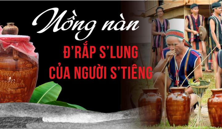 Nồng nàn Đ’rắp S’lung của người S’tiêng