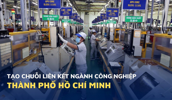 Tạo chuỗi liên kết ngành cho công nghiệp Thành phố Hồ Chí Minh