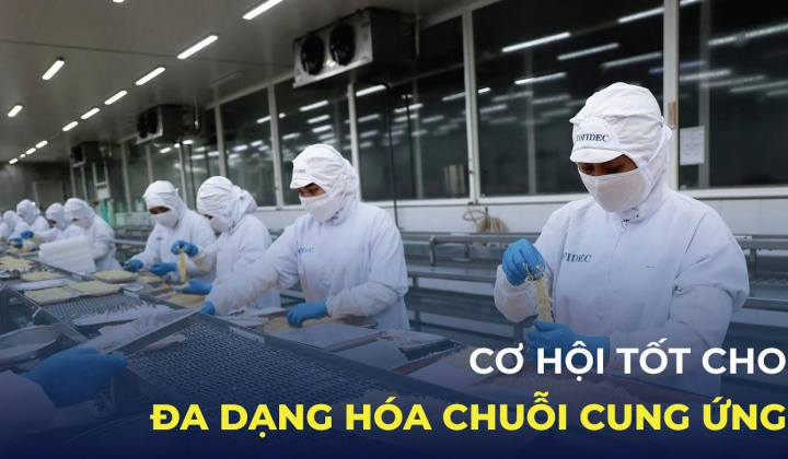 Cơ hội tốt cho đa dạng hóa chuỗi cung ứng