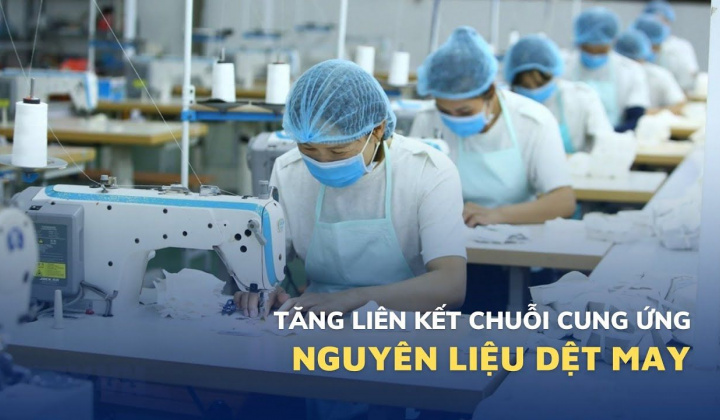 Tăng liên kết chuỗi cung ứng nguyên liệu cho ngành dệt may