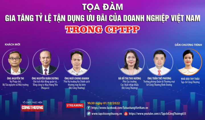 [Tọa đàm trực tuyến] Gia tăng tỷ lệ tận dụng ưu đãi của doanh nghiệp Việt Nam trong CPTPP
