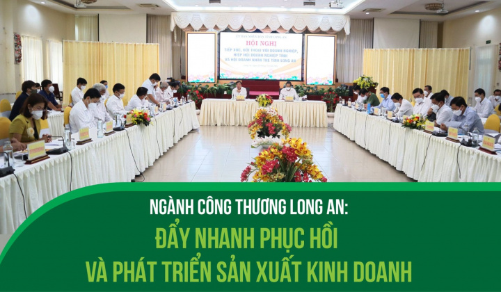 Ngành Công Thương Long An: Đẩy nhanh phục hồi và phát triển sản xuất kinh doanh