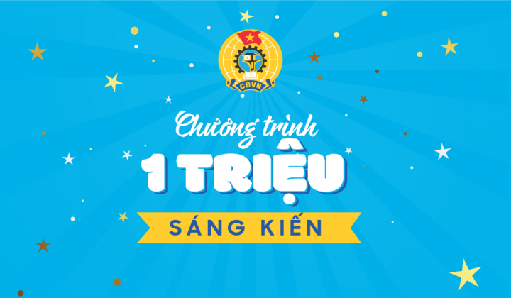 CĐCTVN phát động chiến dịch thi đua cao điểm 40 ngày trong Chương trình 01 triệu sáng kiến