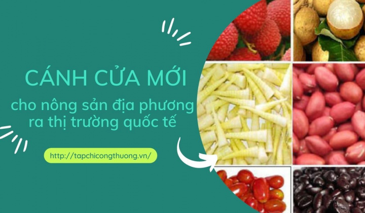 Cánh cửa mới cho nông sản địa phương ra thị trường quốc tế