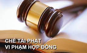 Chế tài phạt vi phạm do vi phạm hợp đồng thương mại theo quy định của pháp luật Việt Nam