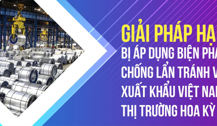 [E-magazine] Giải pháp hạn chế bị áp dụng biện pháp chống lẩn tránh tại thị trường Hoa Kỳ