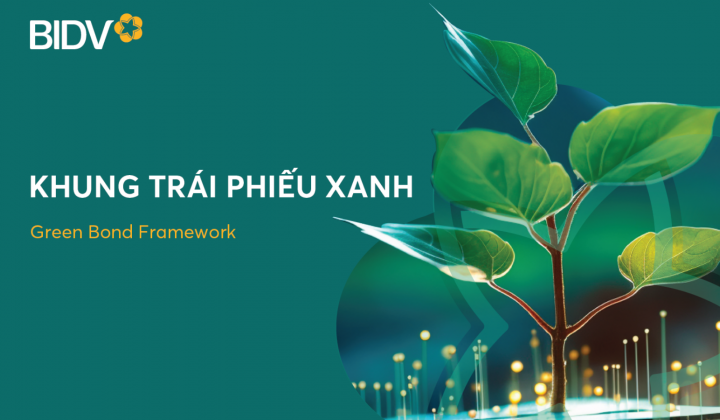 BIDV phát hành thành công trái phiếu xanh tài trợ cho các dự án vì môi trường