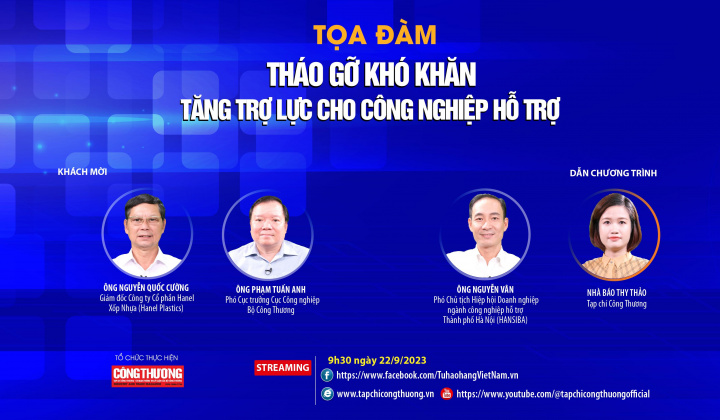 [Toạ đàm trực tuyến] Tháo gỡ khó khăn, tăng trợ lực cho công nghiệp hỗ trợ