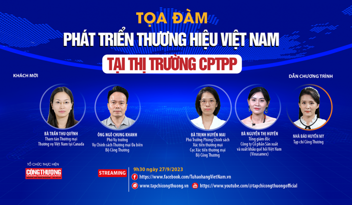 [TRỰC TUYẾN] Phát triển thương hiệu Việt Nam tại thị trường CPTPP