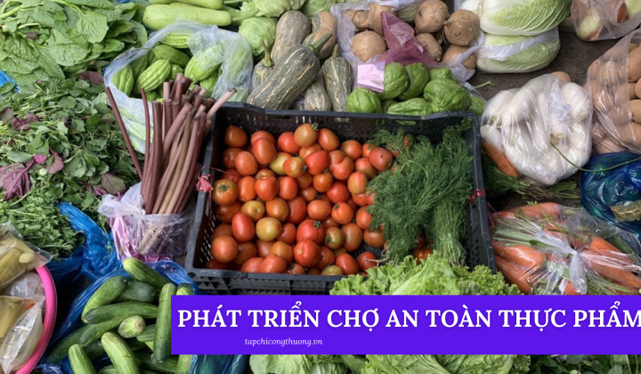 Phát triển chợ An toàn thực phẩm
