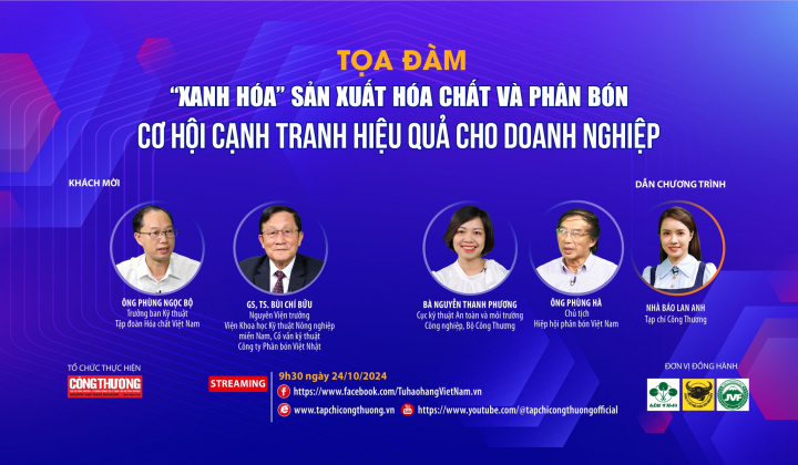 [TRỰC TUYẾN] “Xanh hóa” sản xuất hóa chất và phân bón: Cơ hội cạnh tranh hiệu quả cho doanh nghiệp