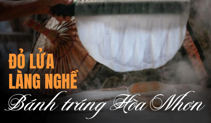 Đỏ lửa làng nghề bánh tráng Hòa Nhơn