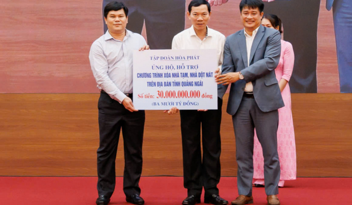 Tập đoàn Hòa Phát ủng hộ tỉnh Quảng Ngãi 30 tỷ đồng xóa nhà tạm, nhà dột nát