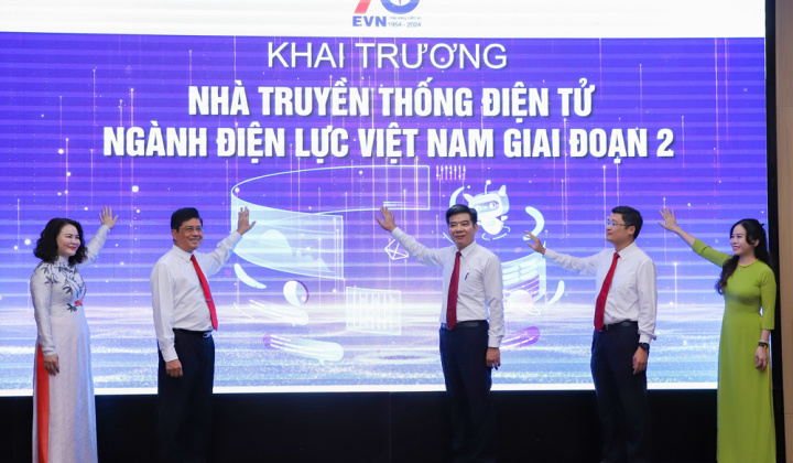 Khai trương Nhà truyền thống điện tử ngành Điện lực Việt Nam giai đoạn II