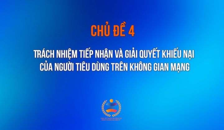 Trách nhiệm tiếp nhận và giải quyết khiếu nại của người tiêu dùng trên không gian mạng