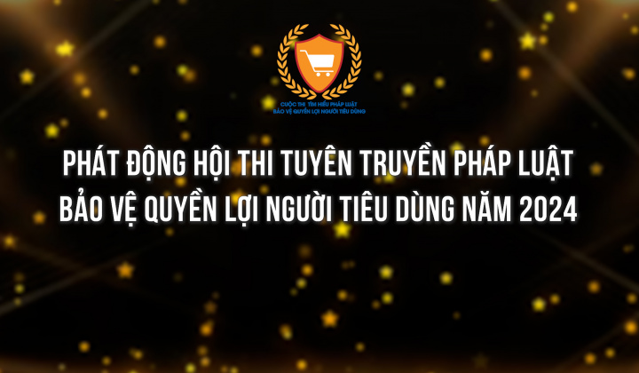 Phát động Hội thi tuyên truyền pháp luật bảo vệ quyền lợi người tiêu dùng năm 2024
