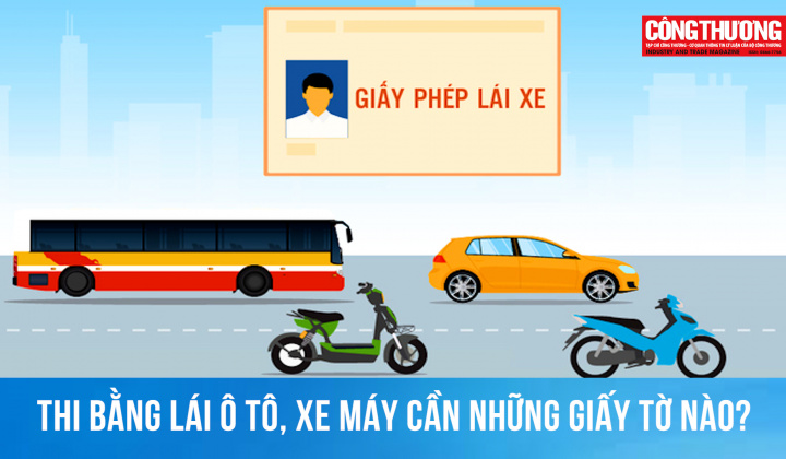 Từ 1/6/2024: Thi bằng lái ô tô, xe máy cần những giấy tờ nào?