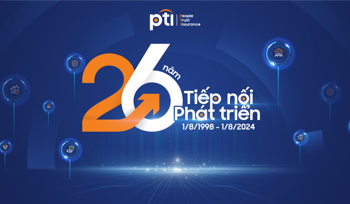 Tổng Công ty Cổ phần Bảo hiểm Bưu điện (PTI) - 26 năm Tiếp nối và Phát triển