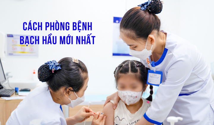 Cách phòng bệnh bạch hầu mới nhất mà người dân cần lưu ý