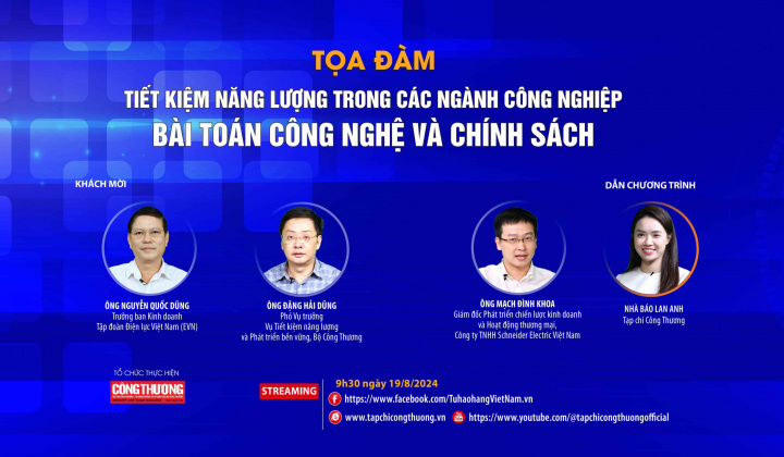 [TỌA ĐÀM TRỰC TUYẾN] Tiết kiệm năng lượng trong các ngành công nghiệp: Bài toán công nghệ và chính sách
