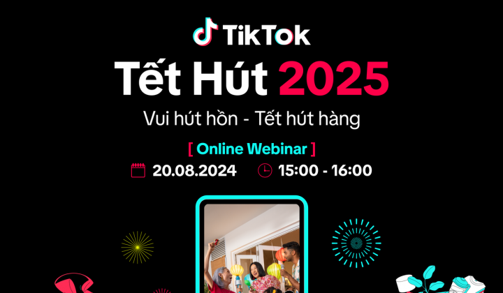 TikTok chia sẻ bí quyết xây dựng chiến lược bán hàng Tết 2025