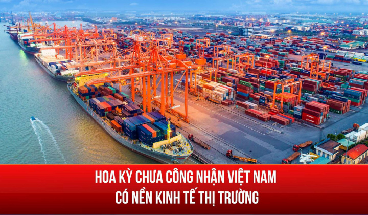 Bộ Công Thương lên tiếng về việc Hoa Kỳ chưa công nhận Việt Nam có nền kinh tế thị trường