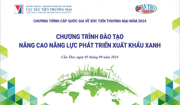 Đồng hành cùng Cần Thơ nâng cao năng lực phát triển xuất khẩu xanh