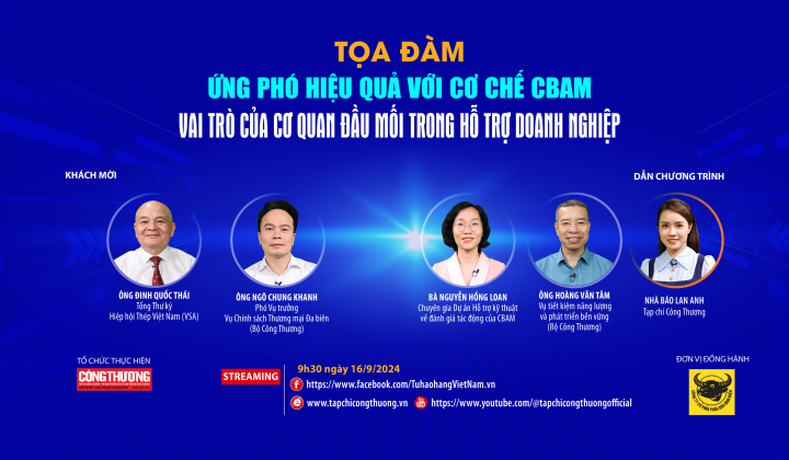 [Tọa đàm trực tuyến] Ứng phó hiệu quả với cơ chế CBAM: Vai trò của cơ quan đầu mối trong hỗ trợ doanh nghiệp
