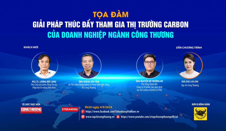 [Tọa đàm trực tuyến] Giải pháp thúc đẩy tham gia thị trường carbon của doanh nghiệp ngành Công Thương