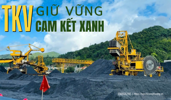 [eMagazine] TKV: Giữ vững cam kết xanh