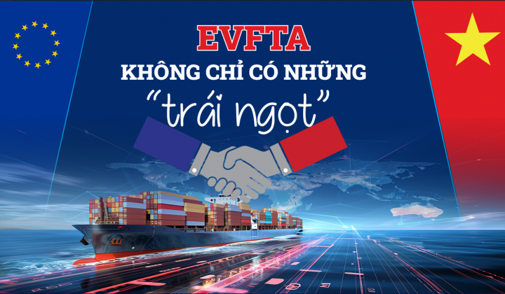[eMagazine] EVFTA: Không chỉ có những “trái ngọt”