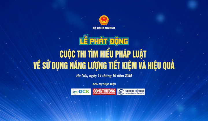 Lễ phát động Cuộc thi “Tìm hiểu pháp luật về sử dụng năng lượng tiết kiệm và hiệu quả”