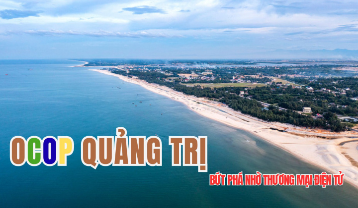 OCOP Quảng Trị: Bứt phá nhờ thương mại điện tử