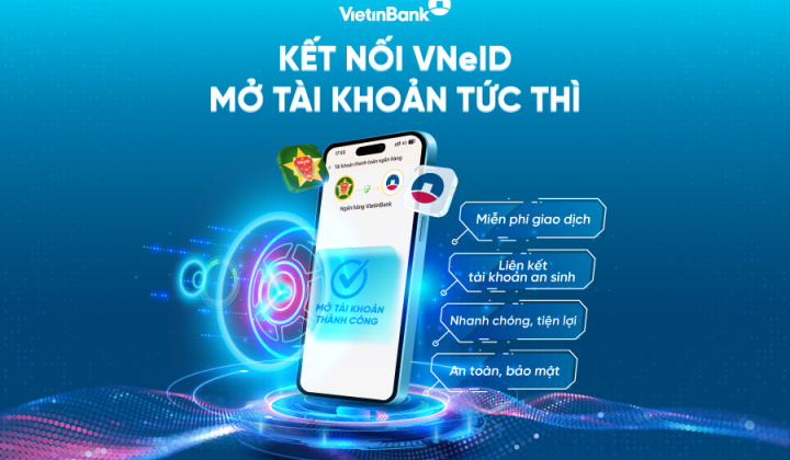 Mở tài khoản VietinBank dễ dàng trên ứng dụng VNeID