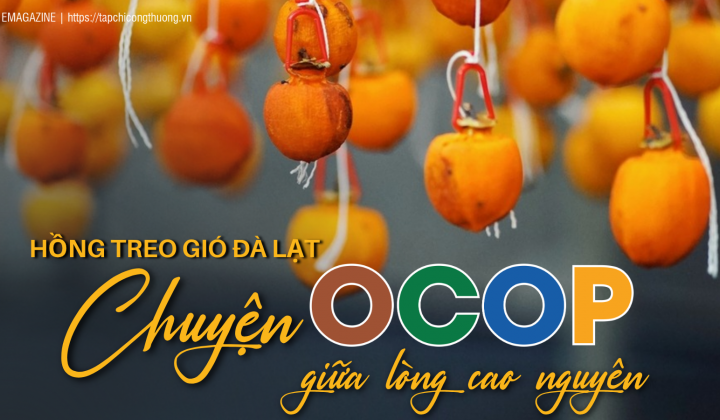 [eMagazine] Hồng treo gió Đà Lạt - Chuyện OCOP giữa lòng cao nguyên