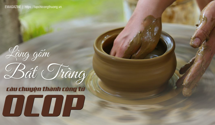 [eMagazine] Làng gốm Bát Tràng - Câu chuyện thành công từ chương trình OCOP