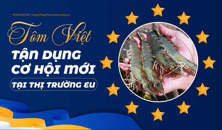 [eMagazine] Tôm Việt tận dụng cơ hội mới tại thị trường EU