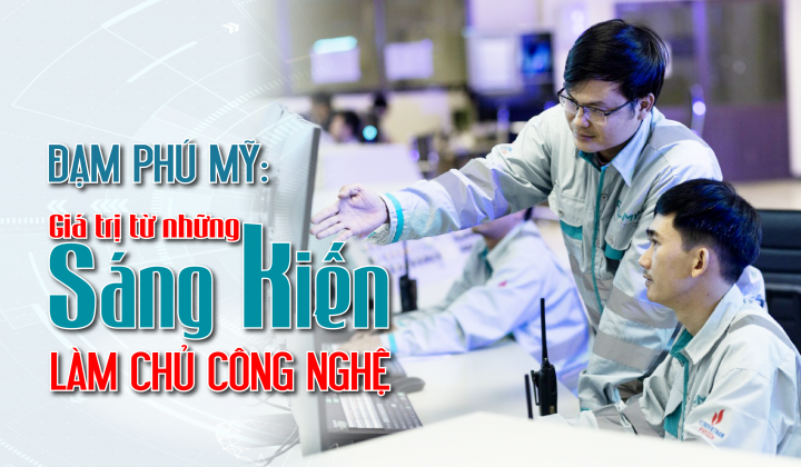 [eMagazine] Đạm Phú Mỹ: Giá trị từ những sáng kiến làm chủ công nghệ
