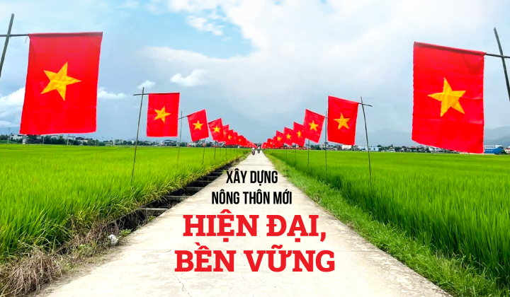 Xây dựng nông thôn mới hiện đại, bền vững