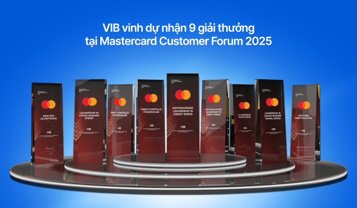 Ngân hàng VIB nhận cùng lúc 9 giải thưởng từ Mastercard, khẳng định vị thế dẫn đầu thị trường thẻ Việt Nam
