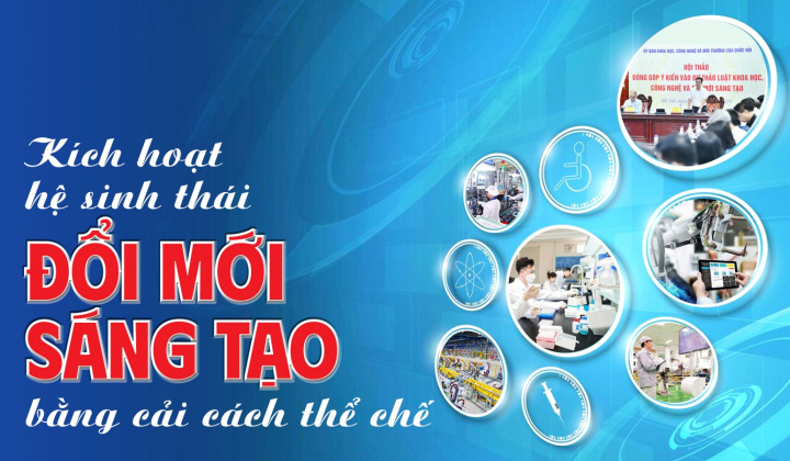 Kích hoạt hệ sinh thái đổi mới sáng tạo bằng cải cách thể chế