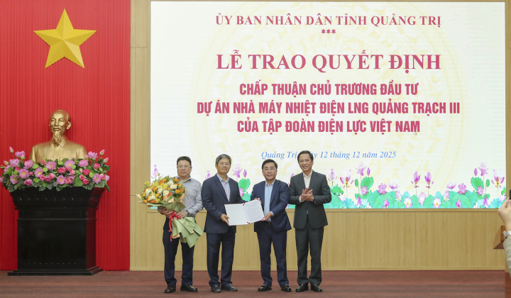 Quảng Trị: Trao quyết định chấp thuận chủ trương đầu tư dự án Nhà máy Nhiệt điện LNG Quảng Trạch III