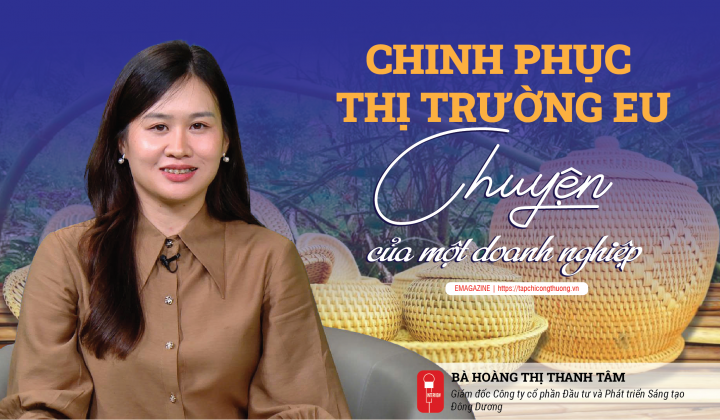 [eMagazine] Chinh phục thị trường EU: Chuyện của một doanh nghiệp