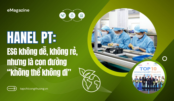 [eMagazine] HANEL PT: ESG không dễ, không rẻ, nhưng là con đường “không thể không đi”