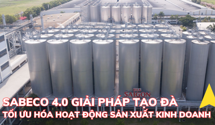 SABECO 4.0: Giải pháp tạo đà, tối ưu hóa hoạt động sản xuất kinh doanh