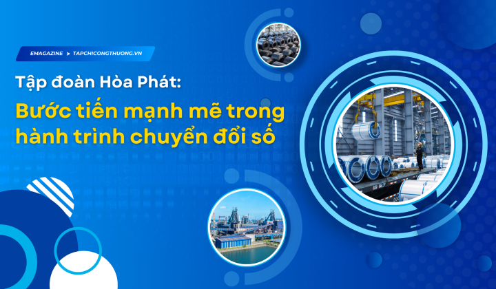 [eMagazine] Tập đoàn Hòa Phát: Bước tiến mạnh mẽ trong hành trình chuyển đổi số