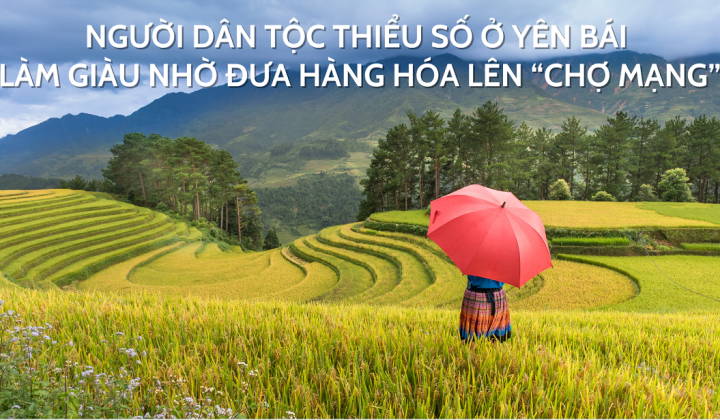 Người dân tộc thiểu số ở Yên Bái làm giàu nhờ đưa hàng hóa lên “chợ mạng”