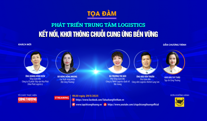 [Tọa đàm trực tuyến] Phát triển trung tâm logistics: Kết nối, khơi thông chuỗi cung ứng bền vững
